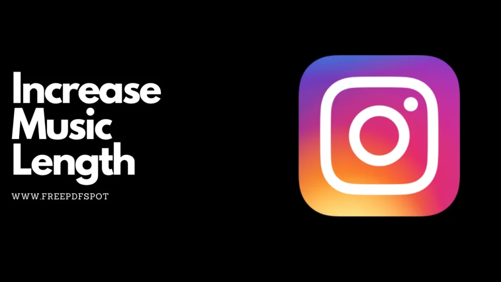 Increase the Music Length in Instagram Story