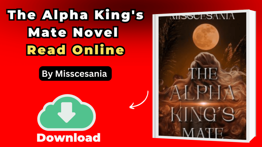 The Alpha King's Mate by Misscesania